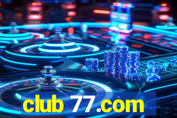 club 77.com